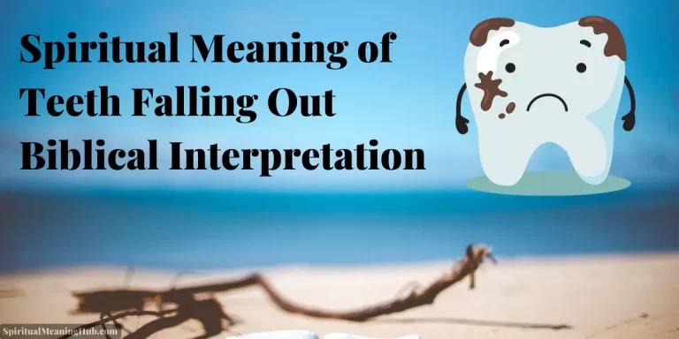 biblical meaning of teeth falling out in dreams